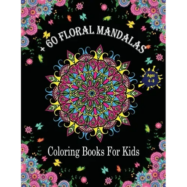 + 60 Mandala Coloring Books For Kids Ages 4-8: Coloring Book for kids with Fun, Easy, and Relaxing .