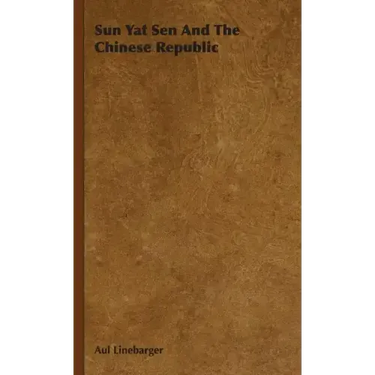 Sun Yat Sen And The Chinese Republic