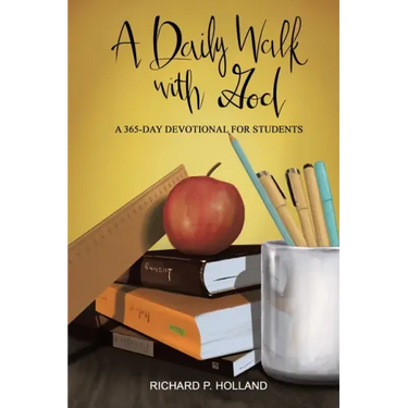 A Daily Walk with God: A 365-Day Devotional for Students