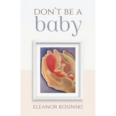 Don't Be A Baby