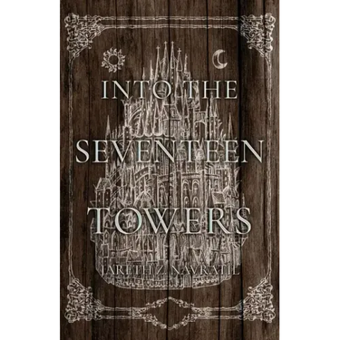 Into The Seventeen Towers
