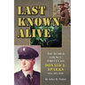 Last Known Alive: The Search for Sergeant First Class Donald L. Sparks, WIA, MIA, POW