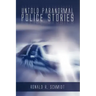 Untold Paranormal Police Stories