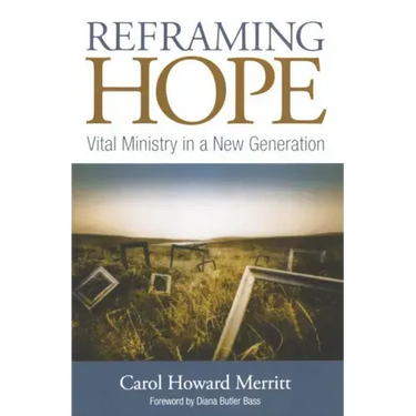 Reframing Hope: Vital Ministry in a New Generation