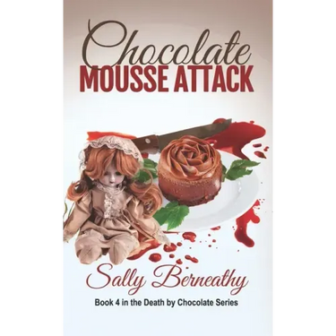 Chocolate Mousse Attack: Book 4 Death by Chocolate series