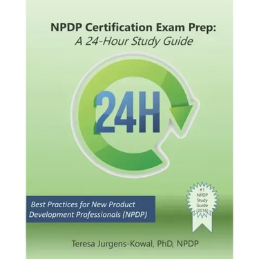 NPDP Certification Exam Prep: A 24-Hour Study Guide