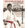 Saito-Ha Shito-Ryu Karate-Do For the Modern Warrior