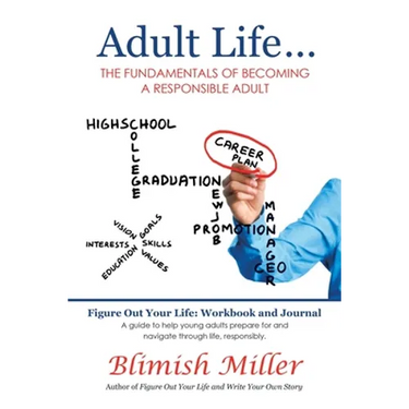 Adult Life ...: The Fundamentals of Becoming a Responsible Adult