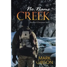 No Name Creek: Another Christmas Story