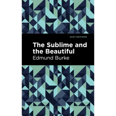 The Sublime and the Beautiful