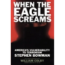 When the Eagle Screams: America's Vulnerability to Terrorism