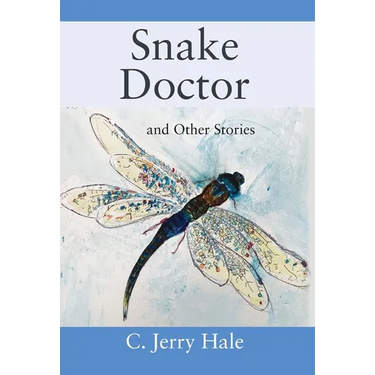 Snake Doctor and Other Stories
