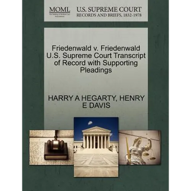 Friedenwald V. Friedenwald U.S. Supreme Court Transcript of Record with Supporting Pleadings