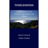 Timelessness: Conversations on Life, Literature, Spirituality, and Culture