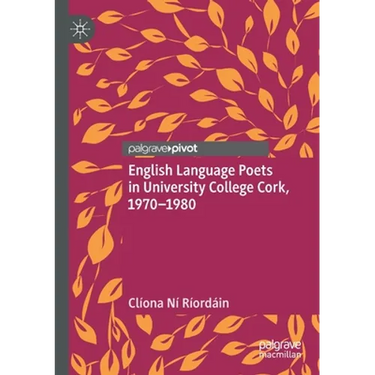 English Language Poets in University College Cork, 1970-1980