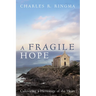 A Fragile Hope: Cultivating a Hermitage of the Heart