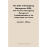 The State of Emergency Management 2000: The Process of Emergency Management Professionalizaiton in the United States and Florida