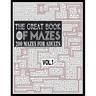 The Great Book of Mazes: 200 Mazes for Adults vol.1: Great way for Relaxing, Stress Relief and having fun. Complex Maze Books Adults. Challengi