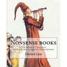 Nonsense books. By: Edward Lear, with all the original illustrations: (Children's Classics)