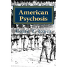 American Psychosis: Cultural Dissonance and the Construction and Evolution of American National Identity