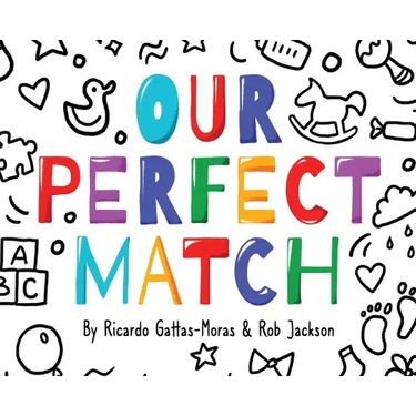 Our Perfect Match: Daddy and Mommy