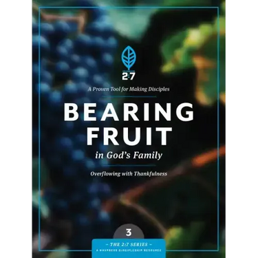 Bearing Fruit in God's Family: Overflowing with Thankfulness