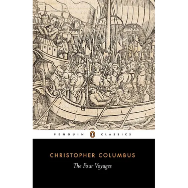 The Four Voyages: Being His Own Log-Book, Letters and Dispatches with Connecting Narratives..