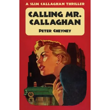 Calling Mr. Callaghan: A Slim Callaghan Thriller