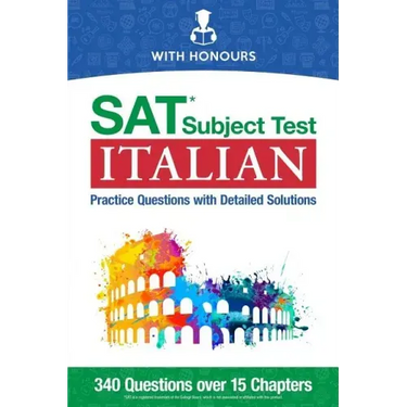 SAT Subject Test Italian: Practice Questions with Detailed Solutions