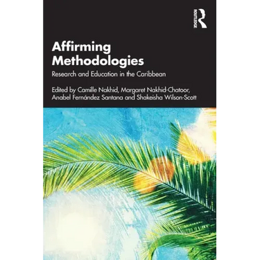 Affirming Methodologies: Research and Education in the Caribbean