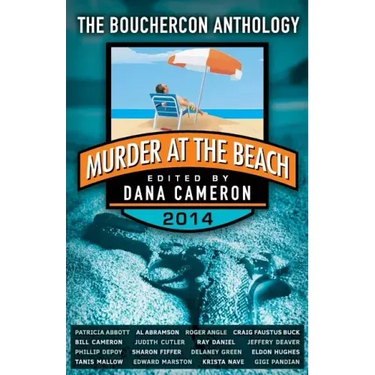 Murder at the Beach: Bouchercon Anthology 2014