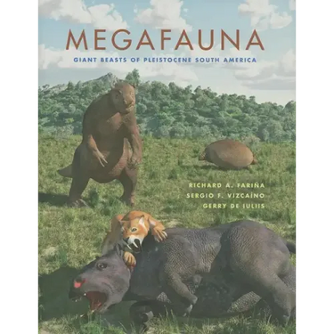Megafauna: Giant Beasts of Pleistocene South America
