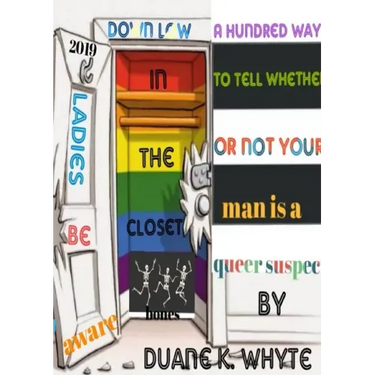 A hundred ways to tell whether or not your man is a queer suspect: This book brings awareness to women in relationships that could be potentially susp