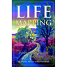 Life Mapping: A Journey of Self Discovery and Path Finding