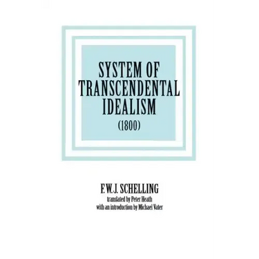 System of Transcendental Idealism (1800)
