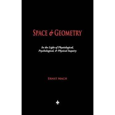 Space and Geometry: In the Light of Physiological, Psychological, and Physical Inquiry