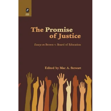 Promise of Justice: Essays on Brown v. Board of Education