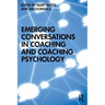 Emerging Conversations in Coaching and Coaching Psychology