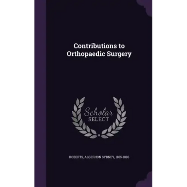 Contributions to Orthopaedic Surgery