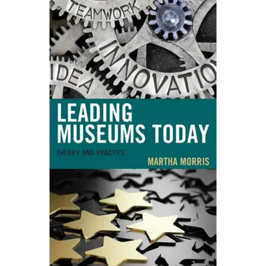 Leading Museums Today: Theory and Practice