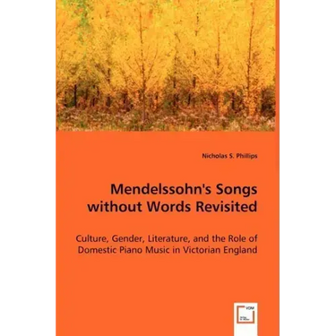 Mendelssohn's Songs without Words Revisited