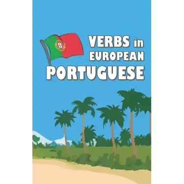 Verbs in European Portuguese: Become your own verb conjugator!