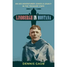 Lindbergh in Montana: An Air Adventurer Leaves a Legacy in the Treasure State