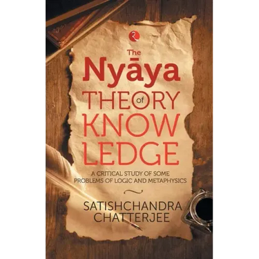 The Nyãya Theory of Knowledge