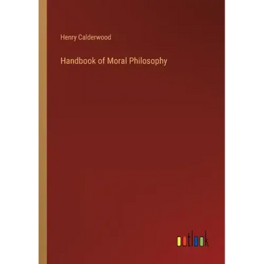 Handbook of Moral Philosophy