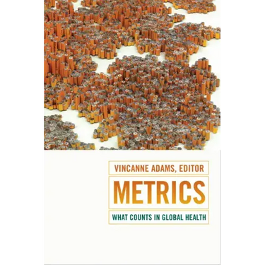 Metrics: What Counts in Global Health
