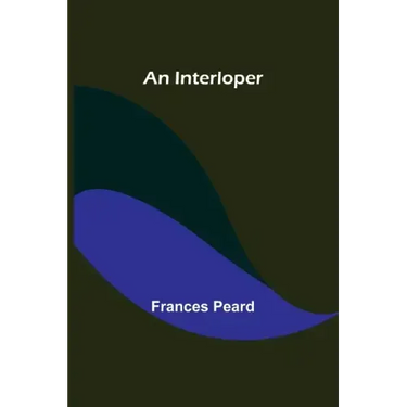 An Interloper