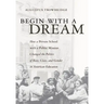 Begin with a Dream