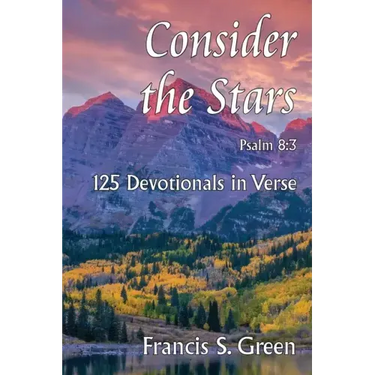 Consider the Stars: 125 Devotionals in Verse