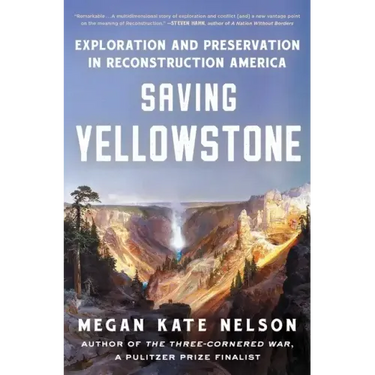 Saving Yellowstone: Exploration and Preservation in Reconstruction America